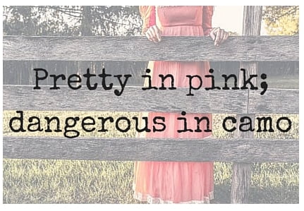 Pretty in pink;dangerous in camo